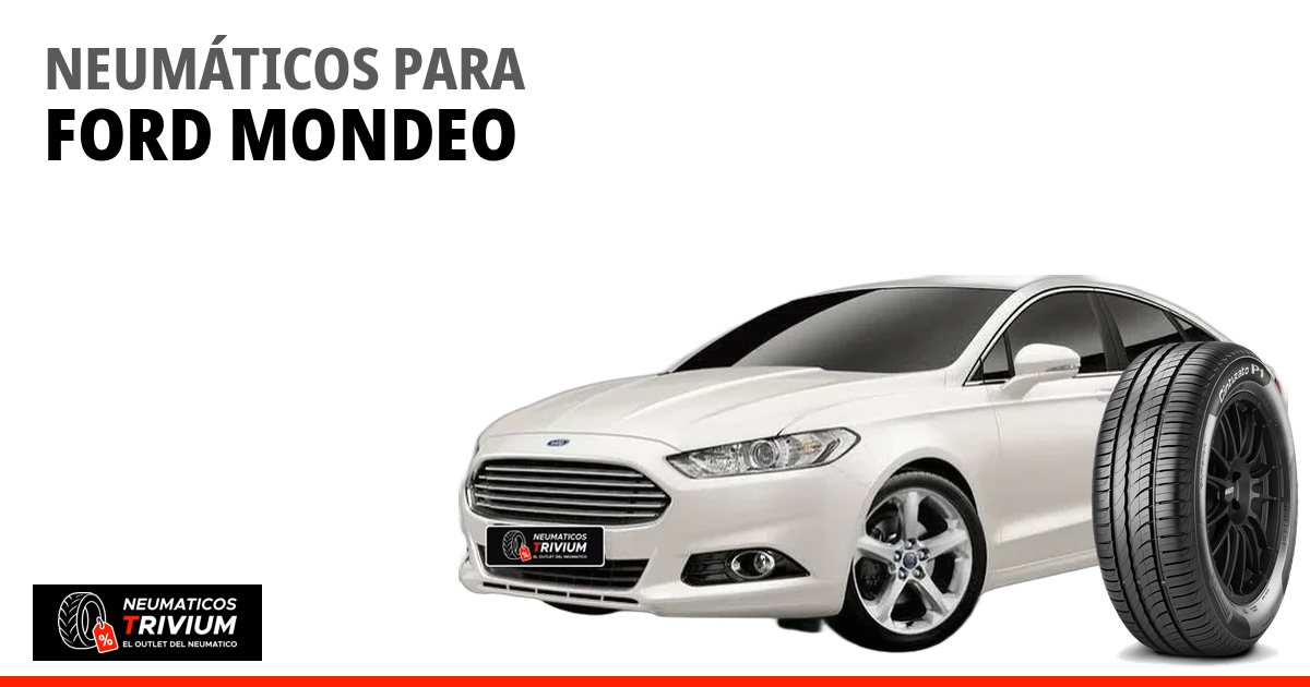 Neumáticos para Ford Mondeo: medida original y precios