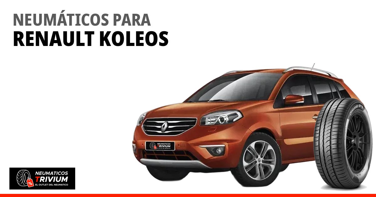 Neumáticos para Renault Koleos: medida original y precios